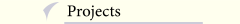 Projects